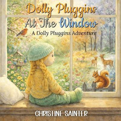 Dolly Pluggins at The Window - Christine Sainter - cover