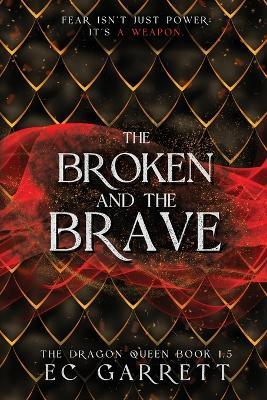 The Broken and The Brave: A Grimdark Fantasy - Ec Garrett - cover