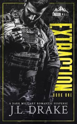 Extraction - J L Drake - cover
