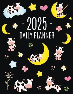 Cow Planner 2025: Cute 2025 Daily Organizer: January-December (12 Months) Pretty Farm Animal Scheduler With Calves, Moon & Hearts - Happy Oak Tree Press - cover