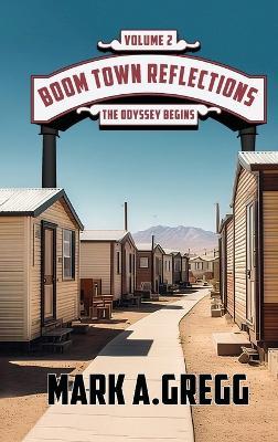 The Odyssey Begins (Boom Town Reflections Volume -2) - Mark a Gregg - cover