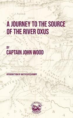 A Journey to the Source of the River Oxus - John Wood - cover