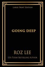 Going Deep: Large Print Edition