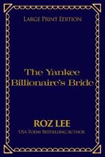 The Yankee Billionaire's Bride: Large Print Edition