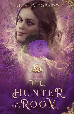 The Hunter in the Room - Ariana Tosado - cover