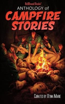 Anthology of Campfire Stories - Xtina Marie - cover
