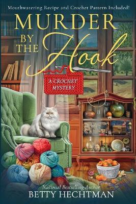 Murder by the Hook - Betty Hechtman - cover