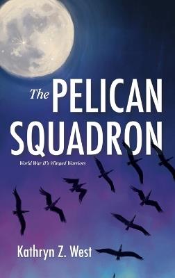 The Pelican Squadron - Kathryn West - cover