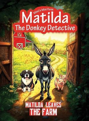 Matilda Leaves the Farm - Ernie Swindle - cover