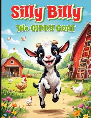 Silly Billy: The Giddy Goat - Ernie Swindle - cover