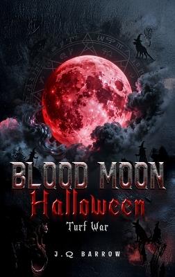Blood Moon Hallowen - J Q Barrow - cover