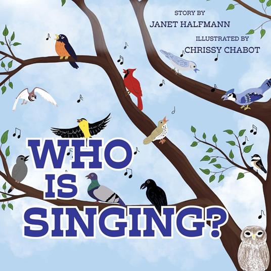 Who is Singing? - Janet Halfmann,Chrissy Chabot - ebook
