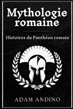 Mythologie romaine: Histoires du Panthéon romain