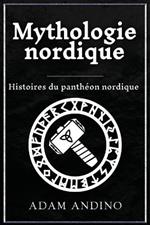 Mythologie nordique: Histoires du panthéon nordique