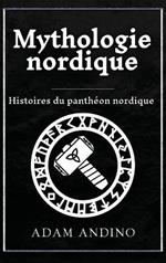 Mythologie nordique: Histoires du panthéon nordique