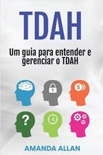 Tdah: Um guia para entender e gerenciar o TDAH