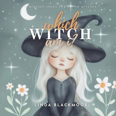 Which Witch Am I? - Linda Blackmoor - cover