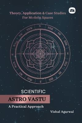 Scientific Astro Vastu: A Practical Approach - Vishal Agarwal - cover