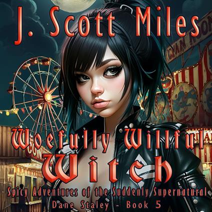 Woefully Willful Witch
