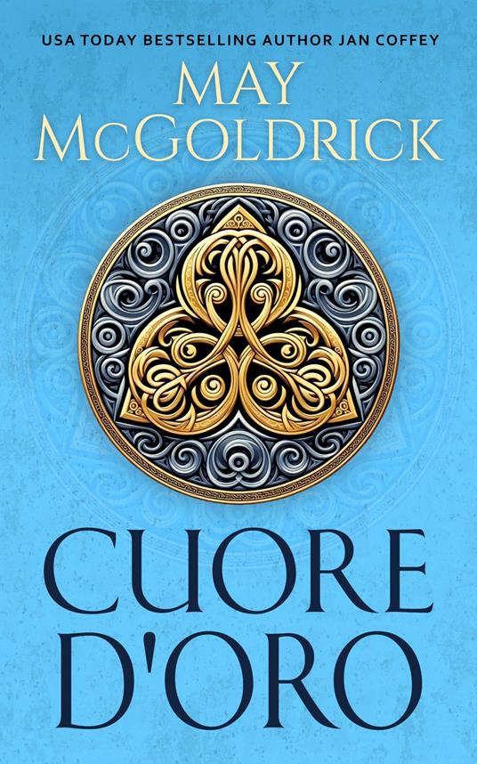 CUORE D'ORO - Jan Coffey,May McGoldrick - ebook