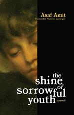 The shine of sorrowful youth