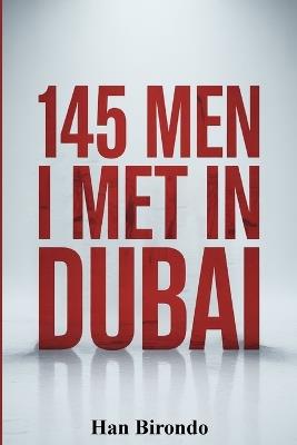 145 Men I Met In Dubai - Han Birondo - cover