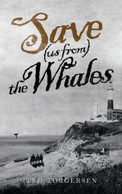 Save (us from) the Whales - Ted Torgersen - cover