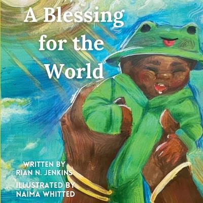 A Blessing for the World - Rian Jenkins - cover