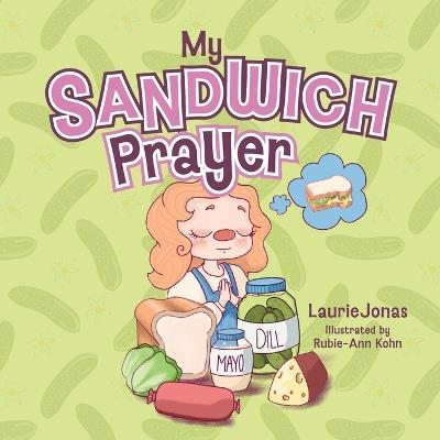 My Sandwich Prayer - Laurie Jonas - cover