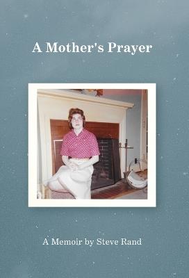 A Mother's Prayer - Steve Rand - cover