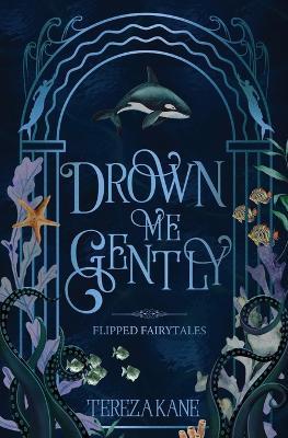 Drown Me Gently - Tereza Kane - cover