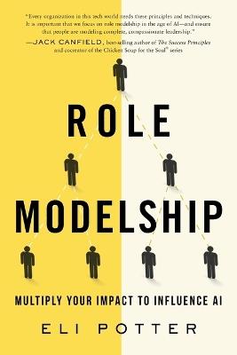 Role Modelship: Multiply Your Impact to Influence AI - Eli Potter - cover