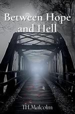 Between Hope and Hell: Everyone Knows. No One Talks