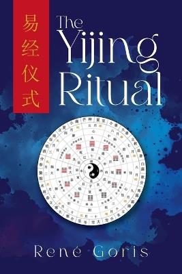 The Yijing Ritual - René Goris - cover