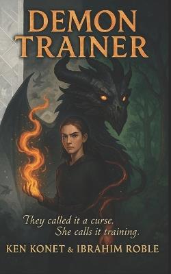 Demon Trainer: Exiled by Light, Forged in Flame - Ibrahim Roble,Ken Konet - cover