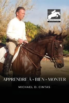 Apprendre à bien monter - Michael D Cintas - cover