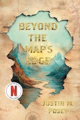 Beyond the Map's Edge - Justin M Posey,Matthew S Demoss,Rachelle Meyer - cover
