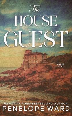 The House Guest: (Special Edition) - Penelope Ward - cover