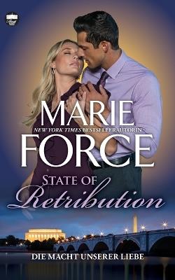 State of Retribution - Die Macht unserer Liebe - Marie Force - cover