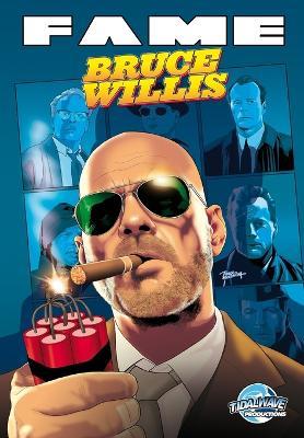 Fame: Bruce Willis - Darren G Davis,Igor Cicarini - cover