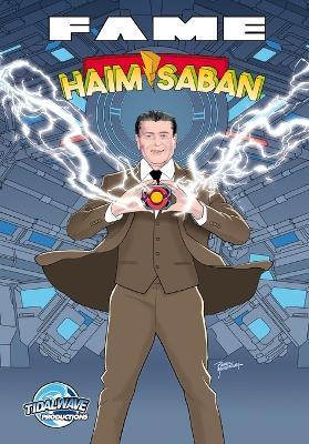 Fame: Haim Saban - The Visionary Behind Power Rangers - Darren G Davis - cover