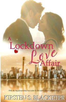 A Lockdown Love Affair - Kirsten S Blacketer - cover