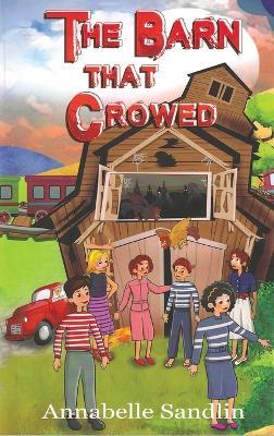 The Barn That Crowed - Annabelle Sandlin - cover