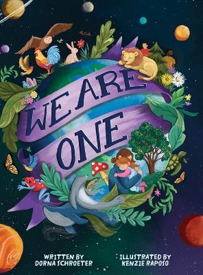 We Are One: A User's Guide for Young Earthlings - Dorna Schroeter - cover