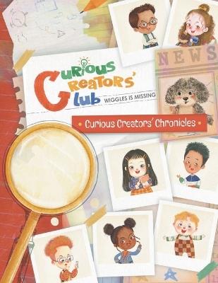 Curious Creators' Club Chronicles: Where Is Wiggles - Katie Trowbridge,Jenna Kmitch,Katelyn Moon - cover