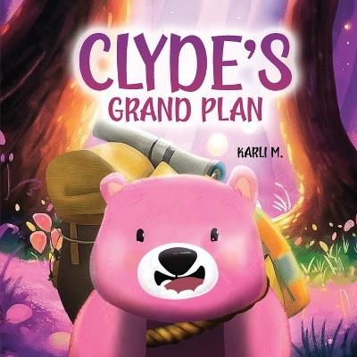Clyde's Grand Plan - Karli M - cover
