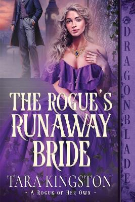 The Rogue's Runaway Bride: A Victorian Historical Romance - Tara Kingston - cover
