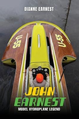 John Earnest Model Hydroplane Legend - Dianne Earnest - cover
