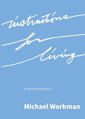 Instructions for Living - Michael Dewayne Workman - cover