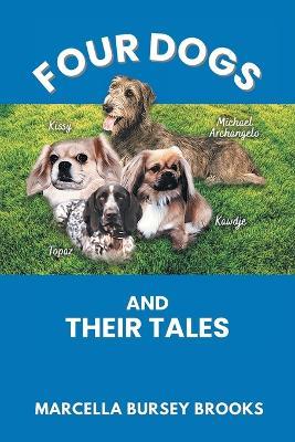 Four Dogs and Their Tales - Marcella Bursey Brooks - cover